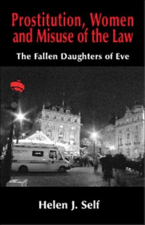Prostitution, Women and Misuse of the Law