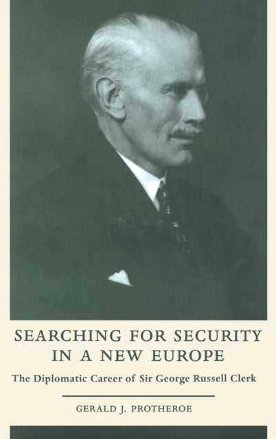 Book cover of: Searching for Security in a New Europe. By: Geral Protheroe
