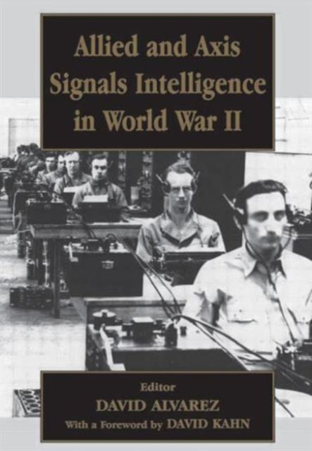 Allied and Axis Signals Intelligence in World War II