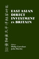 Book cover of: East Asian Direct Investment in Britain. By: Philip Garrahan