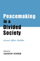 Book cover of: Peacemaking in a Divided Society. By: Sasson Sofer