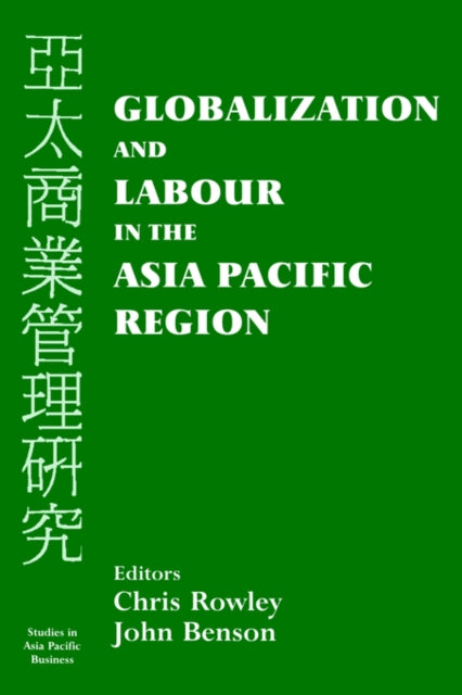 Book cover of: Globalization and Labour in the Asia Pacific. By: Chris Rowley