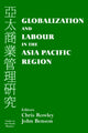 Book cover of: Globalization and Labour in the Asia Pacific. By: Chris Rowley