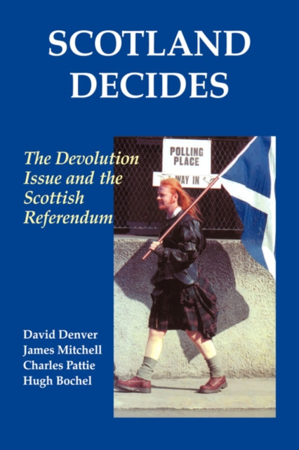 Book cover of: Scotland Decides. By: Hugh Bochel