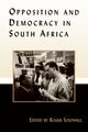 Book cover of: Opposition and Democracy in South Africa. By: Roger Southall