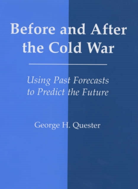 Book cover of: Before and After the Cold War. By: George Quester