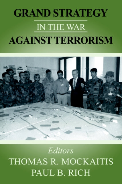 Book cover of: Grand Strategy in the War Against Terrorism. By: Paul B. Rich