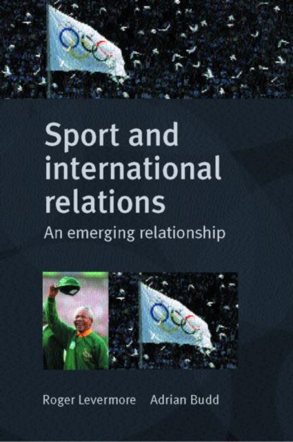 Book cover of: Sport and International Relations. By: R. Levermore