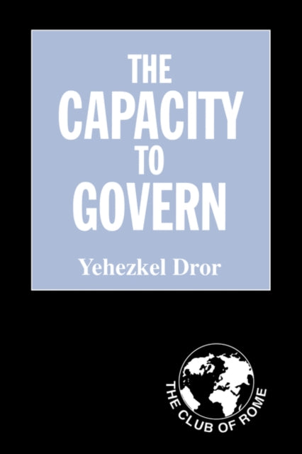 Book cover of: Capacity to Govern. By: Yehezkel Dror