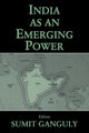 Book cover of: India as an Emerging Power. By: Sumit Ganguly