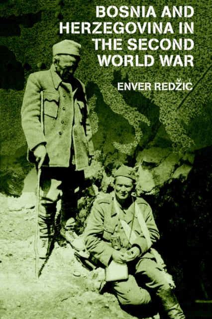 Book cover of: Bosnia and Herzegovina in the Second World War. By: Enver Redzic
