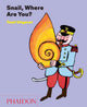 Book cover of: Snail, Where Are You?. By: Tomi Ungerer