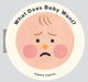 Book cover of: What Does Baby Want?. By: Tupera Tupera
