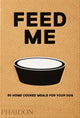 Book cover of: Feed Me. By: Liviana Prola