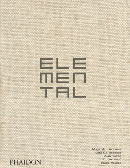 Book cover of: Elemental. By: Alejandro Aravena