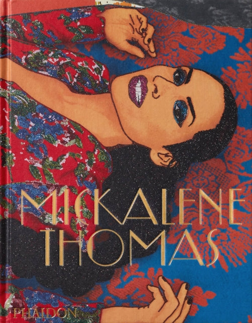 Book cover of: Mickalene Thomas. By: Mickalene Thomas