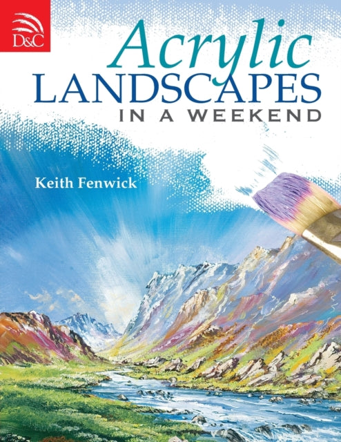 Book cover of: Acrylic Landscapes in a Weekend