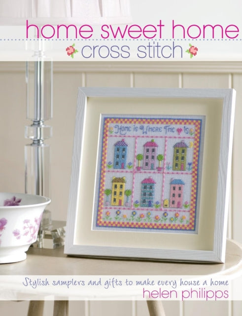 Book cover of: Home Sweet Home Cross Stitch