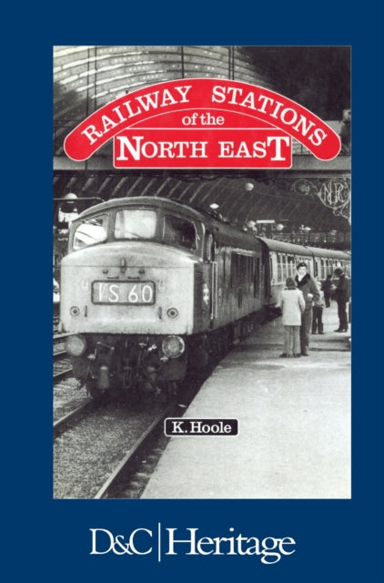 Book cover of: Railway Stations of the North East
