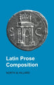 Book cover of: Latin Prose Composition. By: M. A. North