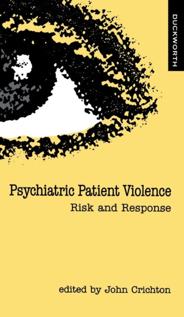 Book cover of: Psychiatric Patient Violence. By: John Crichton