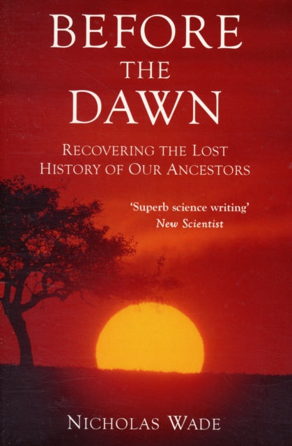 Book cover of: Before the Dawn. By: Nicholas Wade