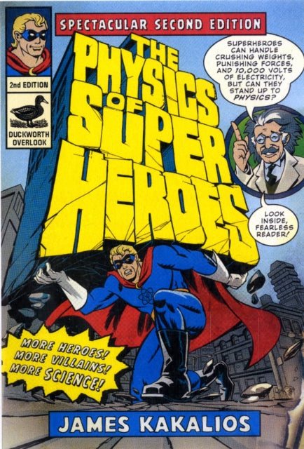 Book cover of: Physics Of Superheroes. By: James Kakalios