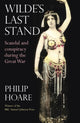 Book cover of: Wilde's Last Stand. By: Philip Hoare