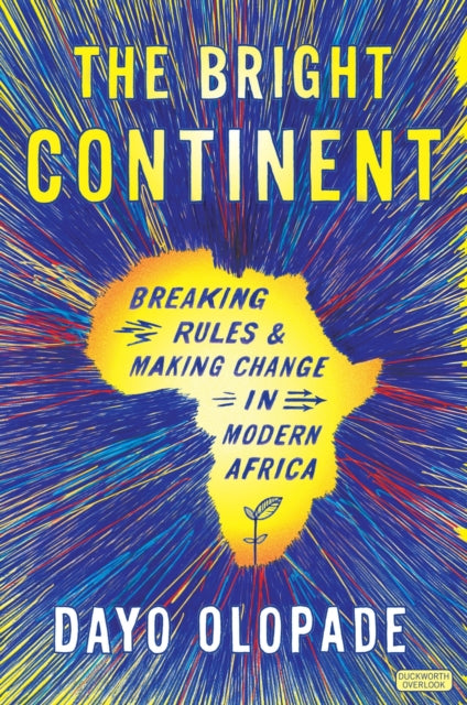 Book cover of: Bright Continent. By: Dayo Olapade