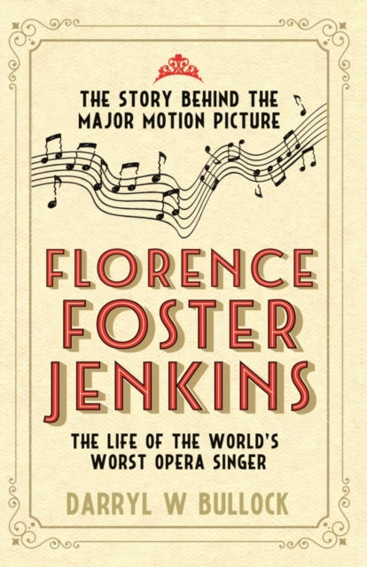 Book cover of: Florence Foster Jenkins. By: Darryl W. Bullock