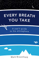 Book cover of: Every Breath You Take. By: Mark Broomfield