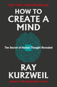 Book cover of: How to Create a Mind. By: Ray Kurzweil