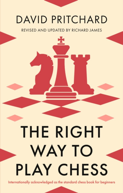 Book cover of: Right Way to Play Chess. By: David Pritchard Dr