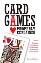 Book cover of: Card Games Properly Explained. By: Arnold Marks