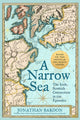 Book cover of: Narrow Sea. By: Jonathan Bardon