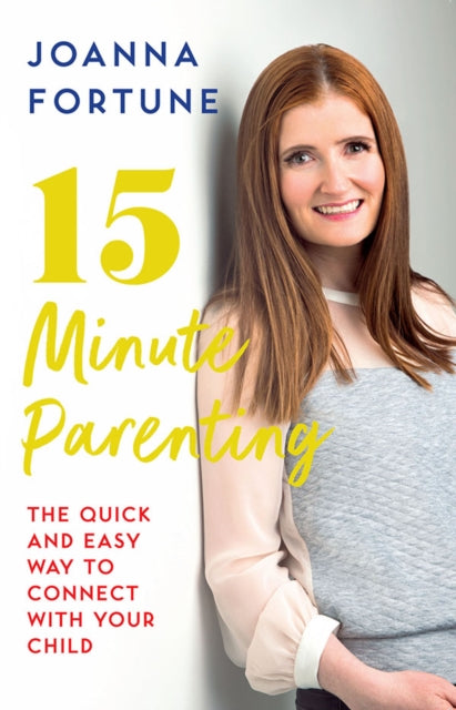 Book cover of: 15-Minute Parenting. By: Joanna Fortune