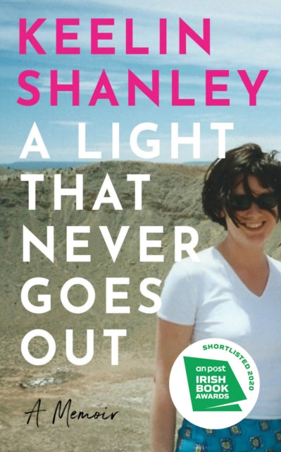 Book cover of: Light That Never Goes Out. By: Keelin Shanley