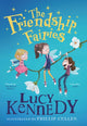 Book cover of: Friendship Fairies. By: Lucy Kennedy