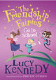 Book cover of: Friendship Fairies Go to School. By: Lucy Kennedy