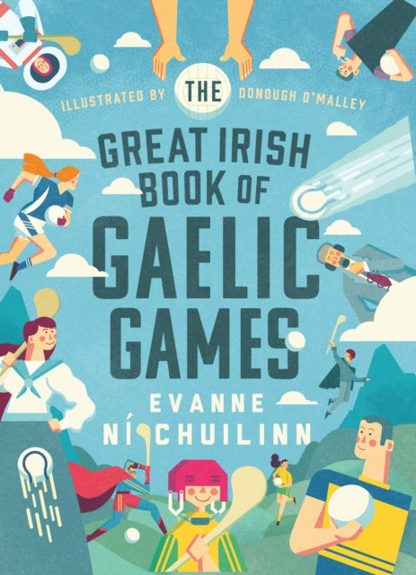 Book cover of: Great Irish Book of Gaelic Games. By: Evanne Ní Chuilinn