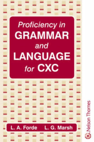 Proficiency in Grammar and Language: for CXC