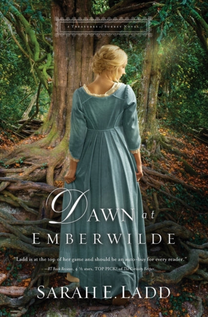 Book cover of: Dawn at Emberwilde. By: Sarah E. Ladd