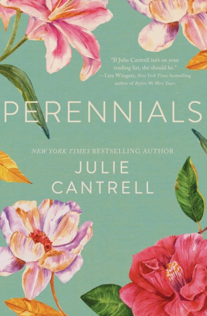 Book cover of: Perennials. By: Julie Cantrell