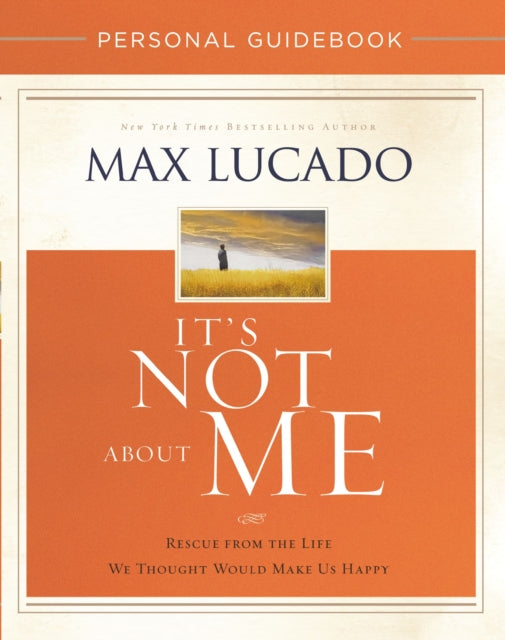 Book cover of: It's Not About Me Personal Guidebook