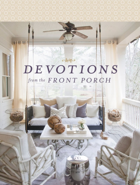 Book cover of: Devotions from the Front Porch. By: Stacy J. Edwards