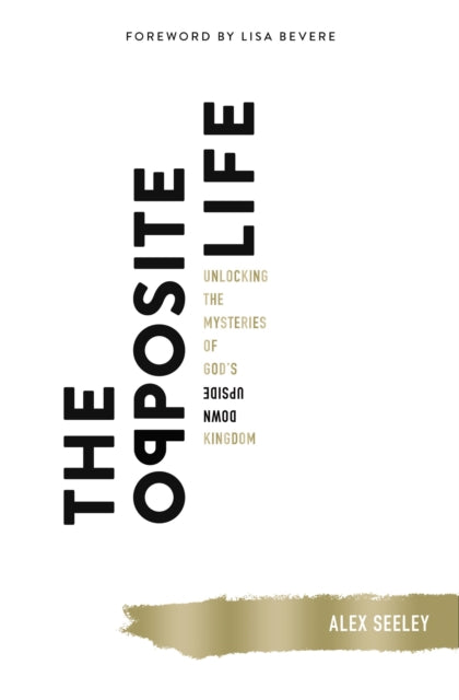 Book cover of: Opposite Life. By: Alex Seeley