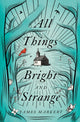 Book cover of: All Things Bright and Strange. By: James Markert