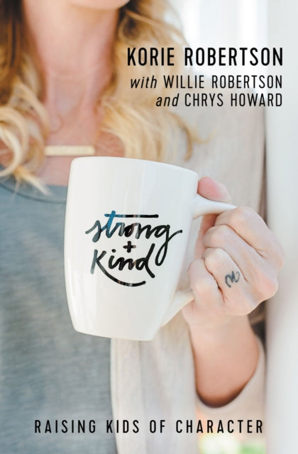 Book cover of: Strong and Kind. By: Korie Robertson