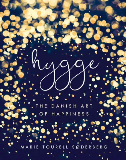 Book cover of: Hygge. By: Marie Tourell Søderberg