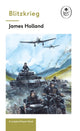 Book cover of: Blitzkrieg: Book 1 of the Ladybird Expert History of the Second World War. By: James Holland